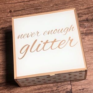 Never enough glitter trinket box